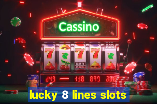 lucky 8 lines slots