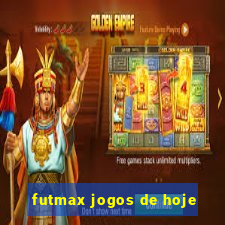 futmax jogos de hoje