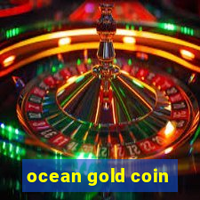 ocean gold coin