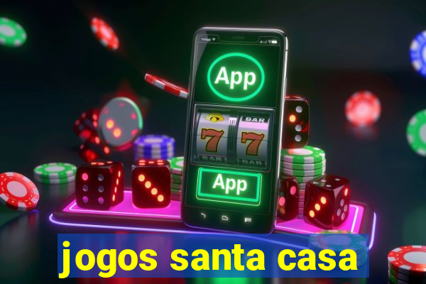 jogos santa casa