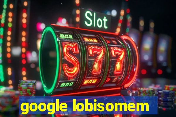 google lobisomem