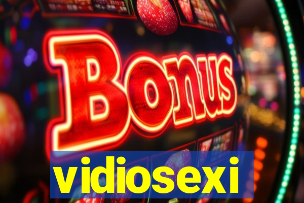 vidiosexi