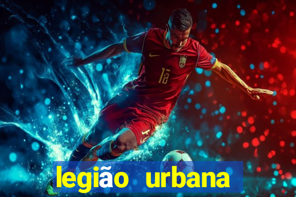 legião urbana cifra club