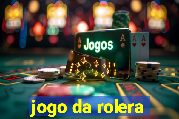 jogo da rolera