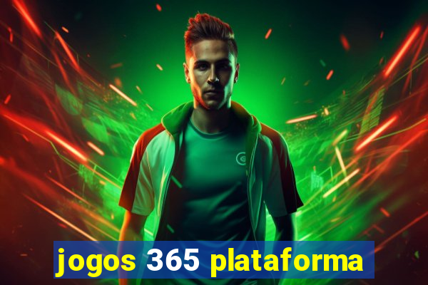 jogos 365 plataforma