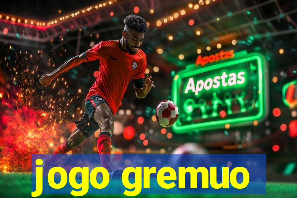 jogo gremuo