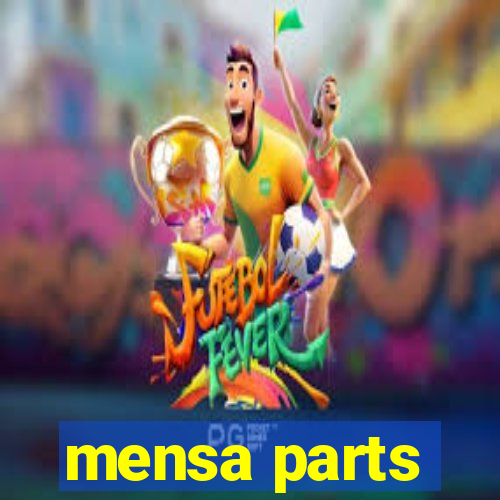 mensa parts