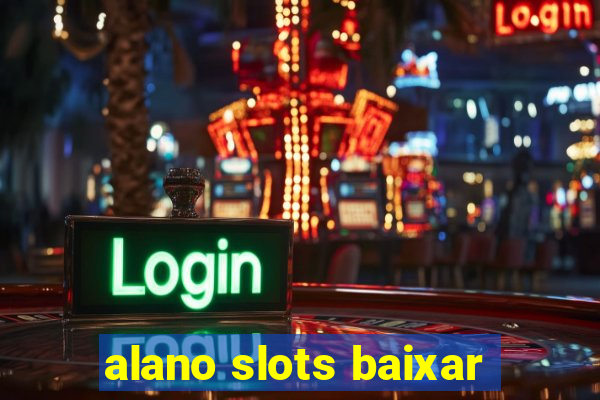 alano slots baixar