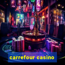 carrefour casino