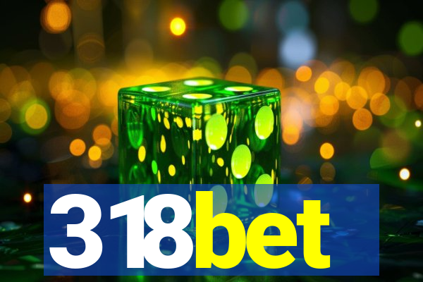 318bet