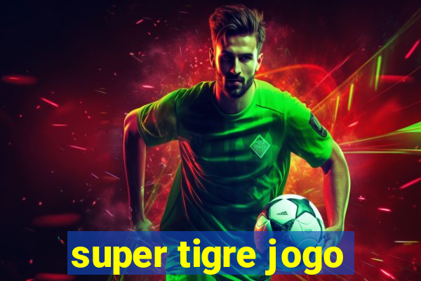 super tigre jogo