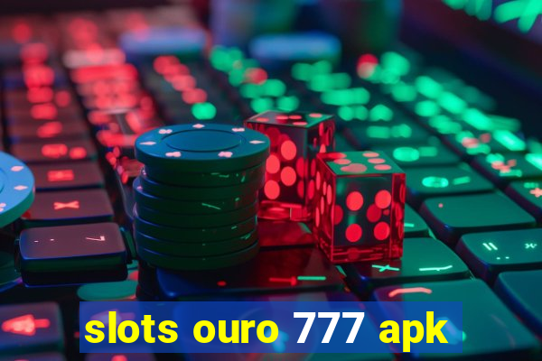 slots ouro 777 apk