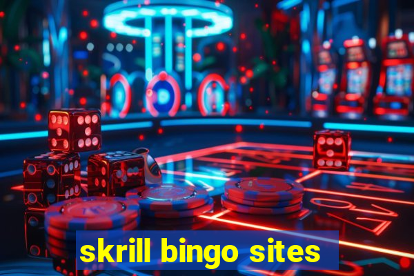 skrill bingo sites