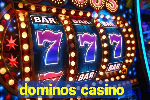 dominos casino