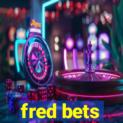 fred bets