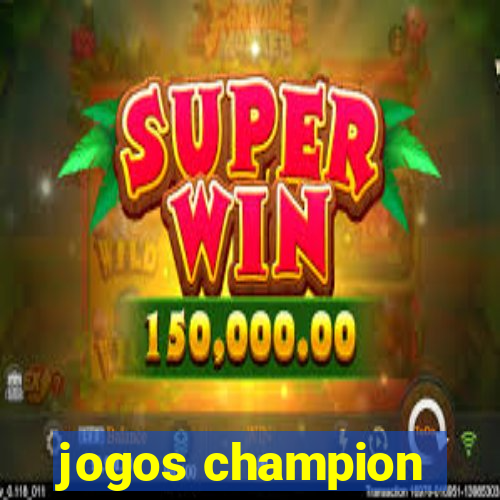 jogos champion