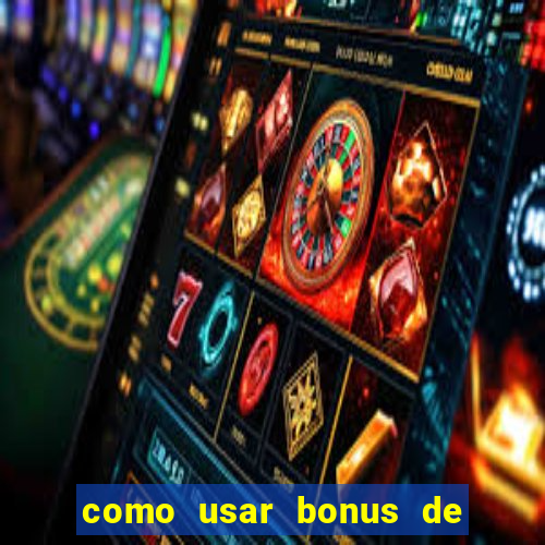 como usar bonus de casino 1win