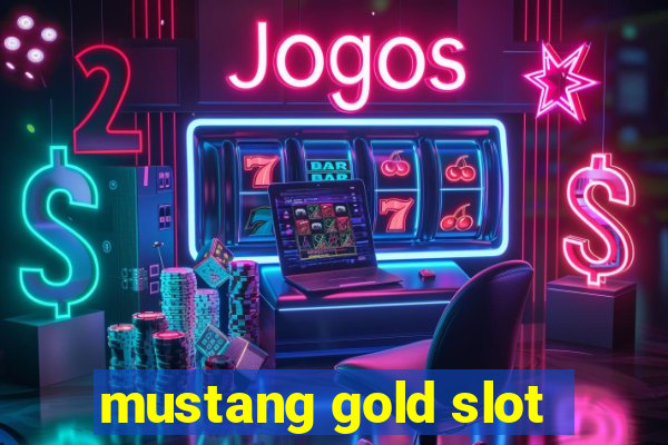 mustang gold slot