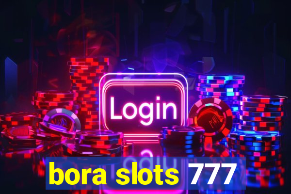 bora slots 777