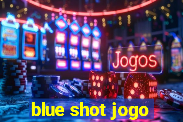 blue shot jogo