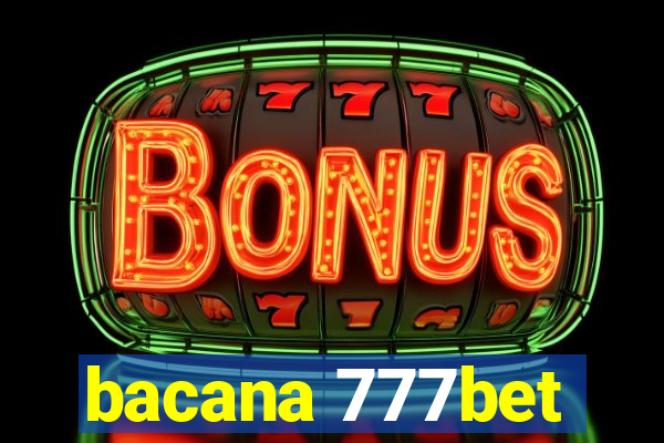 bacana 777bet