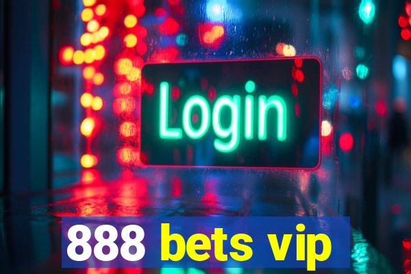 888 bets vip