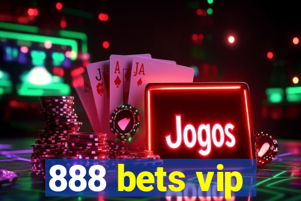 888 bets vip