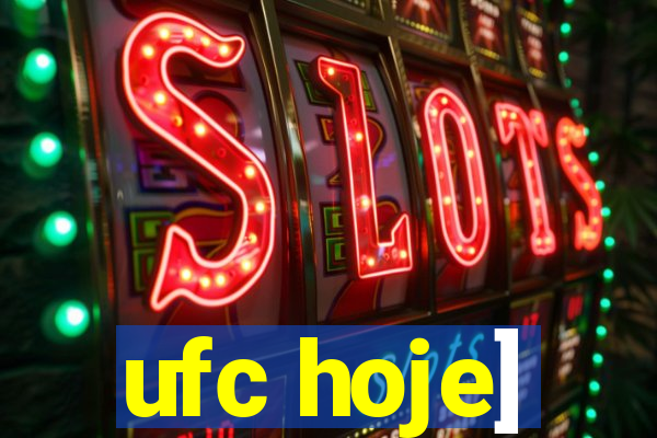 ufc hoje]