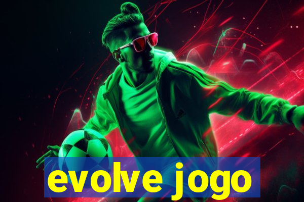 evolve jogo