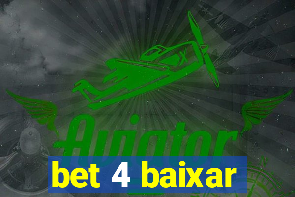 bet 4 baixar