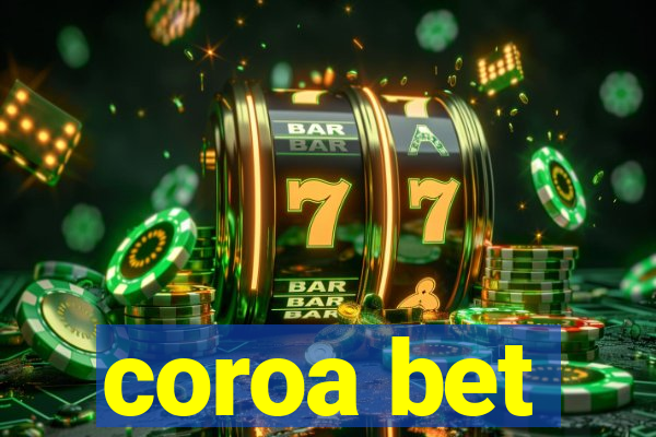 coroa bet