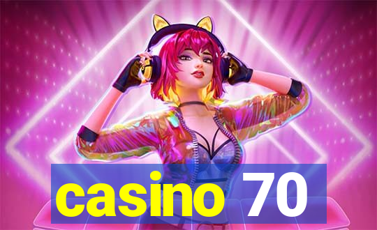 casino 70