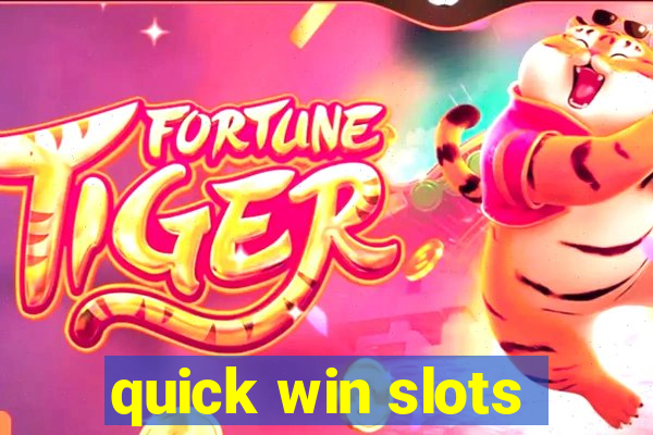 quick win slots