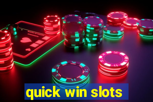 quick win slots