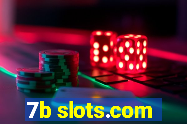 7b slots.com