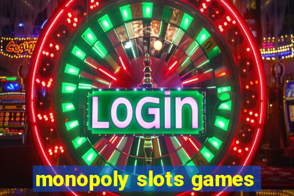 monopoly slots games