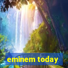 eminem today