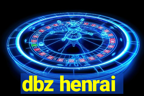 dbz henrai