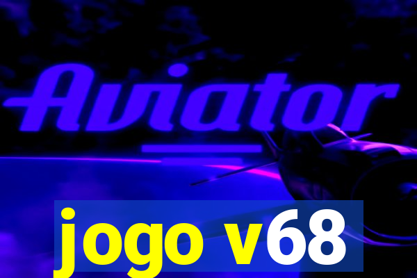 jogo v68