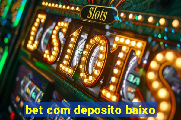 bet com deposito baixo