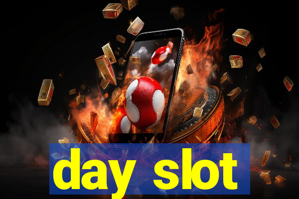 day slot