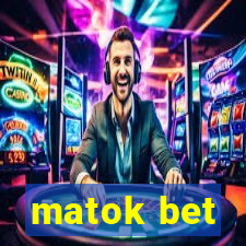 matok bet