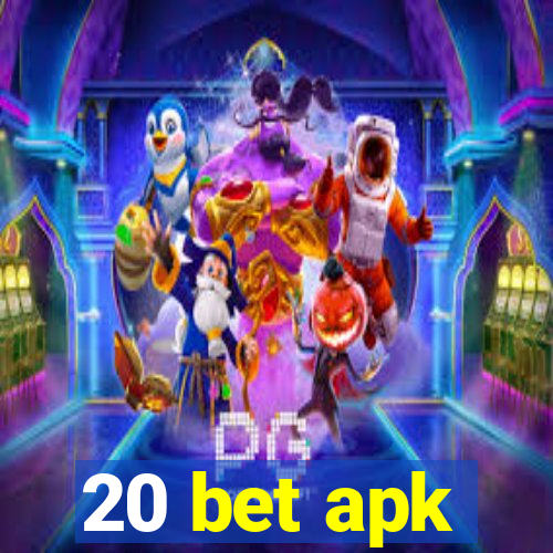 20 bet apk