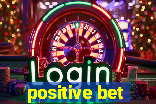 positive bet