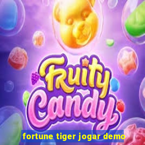 fortune tiger jogar demo