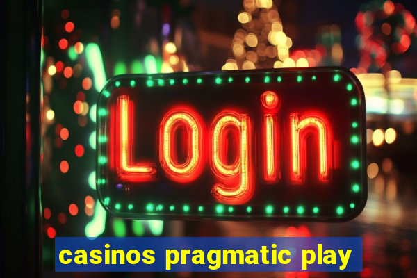 casinos pragmatic play