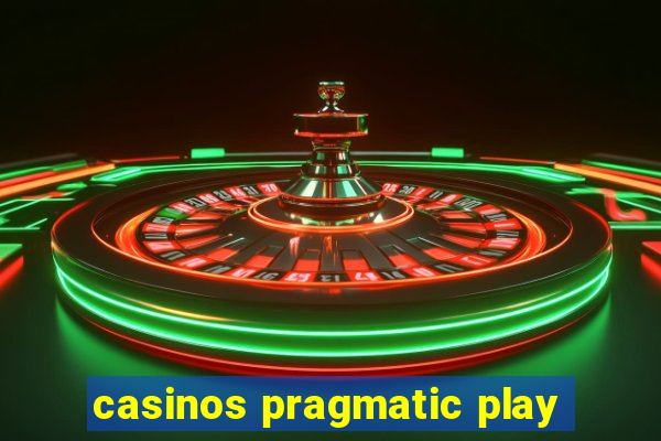 casinos pragmatic play