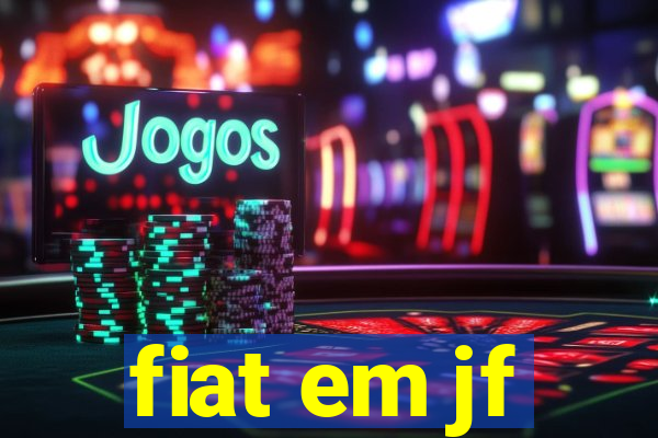 fiat em jf