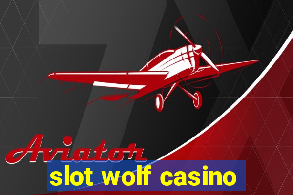 slot wolf casino