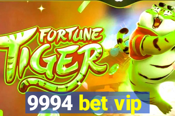 9994 bet vip